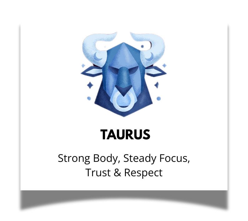 Taurus (April 20 – May 20)