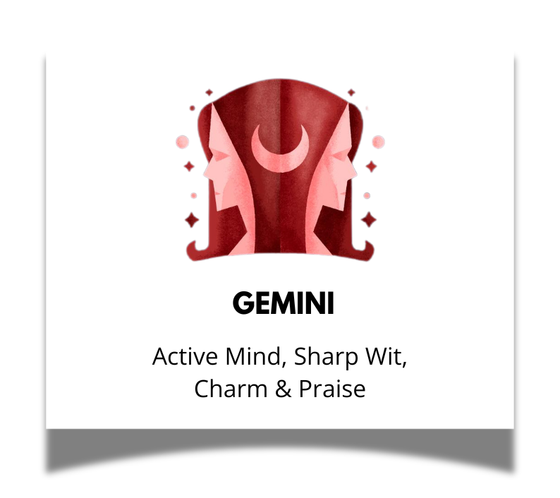 Gemini (May 21 – June 20)